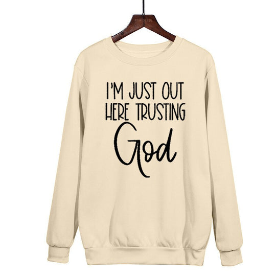 I'm Just Out Here Trusting GOD - スウェットシャツ