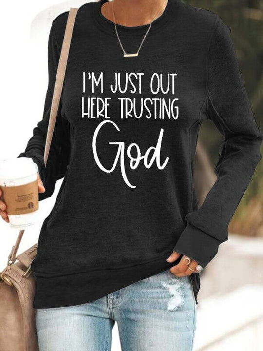 I'm Just Out Here Trusting GOD - スウェットシャツ