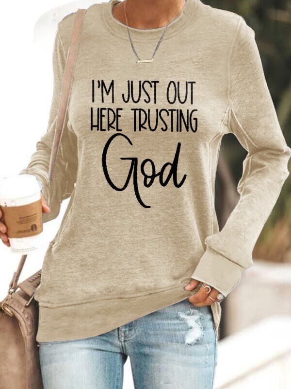 I'm Just Out Here Trusting GOD - スウェットシャツ